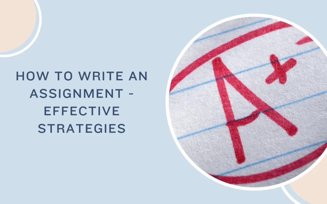 Crafting an Effective Assignment: Strategies for Success